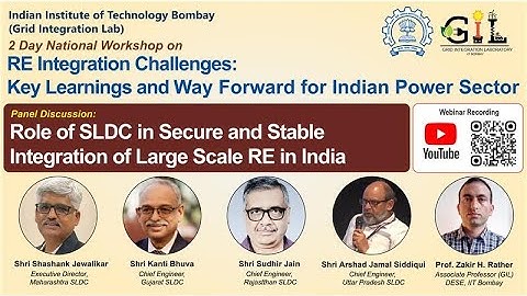 A Panel Discussion on "Role of SLDCs in Secure and Stable Integration of Large-Scale RE in India"