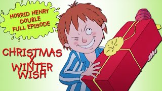 Christmas - Winter Wish | Horrid Henry DOUBLE Full Episodes