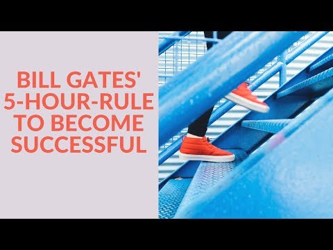 Follow Bill Gates’ 5 Hour Rule And Become Successful