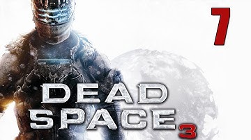 Dead Space 3 Walkthrough - Part 7 "Dat Ass!" (Let