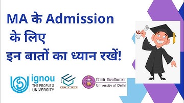 MA के Admission के लिए इन बातों का ध्यान रखें ! || Master of Arts || IGNOU || Delhi University || PG