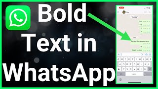How To Bold Text In WhatsApp