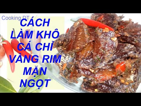 KHÔ CÁ CHỈ VÀNG RIM MẶN NGỌT - Món ngon hấp dẫn khi thời tiết chuyển sang đông / By Cooking DT