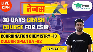 [Colour Spectra -02] - Coordination Chemistry -13 for 🎯 CSIR UGC NET 2021 | by Sanjay Kumar