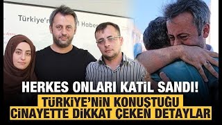 Müge Anlıdaki Büyükşen Cinayeti Çözüldü Osman Ve Büşra Ilk Kez Konuştu