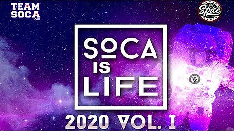 DJ Spice x Team Soca Presents | SoCA is LIFE Vol. 1 | 2020 Soca Mix