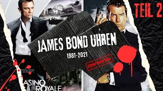 Die Uhren von James Bond: Teil 2  Von 1981 bis 2021