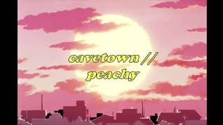 ♡Peachy ♡ - Cavetown