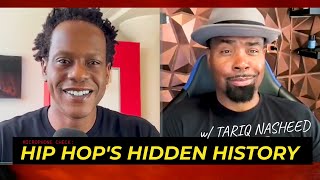 Tariq Nasheed Dismantles Revisionist Hip Hop History | Podcast