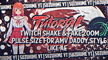 WATCH ME EDIT TWITCH SHAKE & FAKE ZOOM PULSE SIZE FOR AMV DEDY SYTLE | LIKE ME