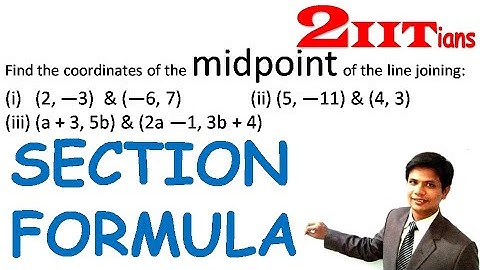 Section Formula Exercise 11 Q1  Class X ICSE | IIT JEE Find the co-ordinates of the mid-point