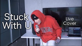 Stuck With U - Ariana Grande, Justin Bieber (LIVE COVER)