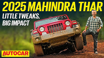 2025 Mahindra Thar review - All about the details | First Drive | Autocar India