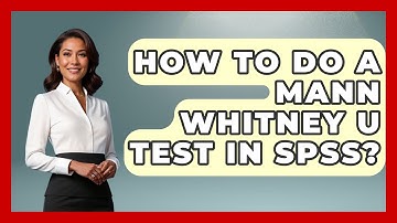 How To Do A Mann Whitney U Test In SPSS? - The Friendly Statistician