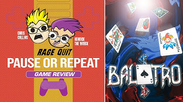 Pause or Repeat: Balatro | Rage Quit