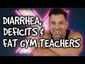 Q & A || Diarrhea, Deficits, & Fat gym teachers