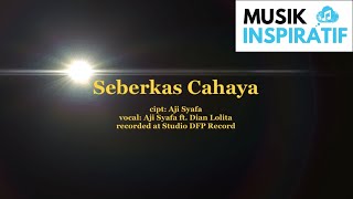 AJI SYAFA ft. Dian Lolita - SEBERKAS CAHAYA ( Official Lyric Video )