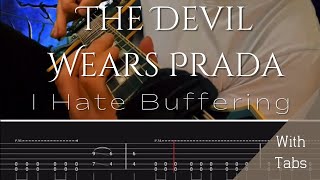 The Devil Wears Prada- I Hate Buffering (Guitar Tab Play Along)