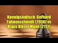 Koenigsindisch: Gerhard Fahnenschmidt (2036) vs Klaus Dieter Mann (2112)