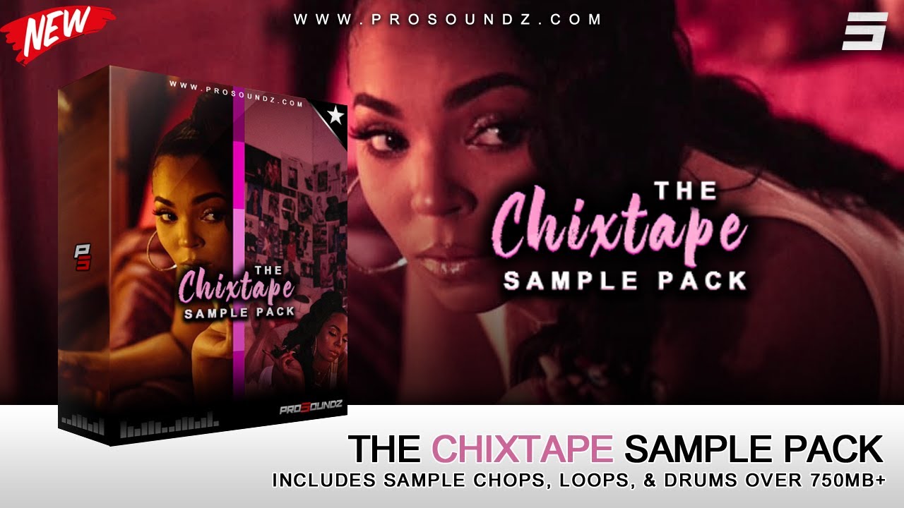 ProSoundz - The Chixtape Sample pack