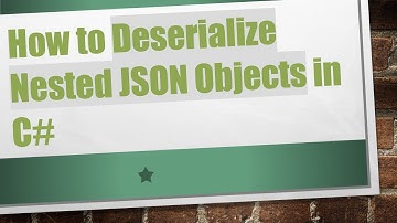 How to Deserialize Nested JSON Objects in C#