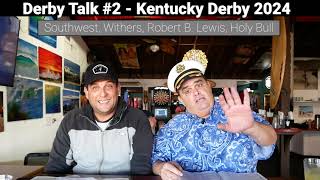 DerbyTalk# 2 Southwest, Withers, Robert B. Lewis & Holy Bull.  Derby Prep Races #kentuckyderby2024