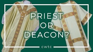 What is the Difference Between a Priest and a Deacon?