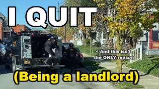 I QUIT being a landlord | Tenant Dispute