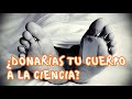 5 cosas que le pasaran a tu cuerpo si lo donas a la ciencia - Hey Arnoldo