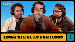 Escápate de tu Casa - Ep56: "Escapáte de lo Dantesco"