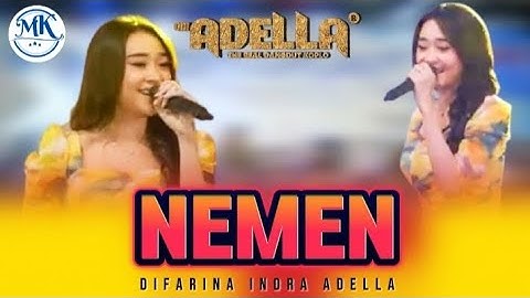 NEMEN - Difarina Indra Adella - OM. ADELLA ( LIVE BANYUSANGKA - BANGKALAN )