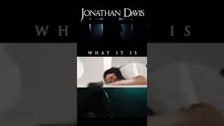 Jonathan Davis - What It Is promo