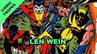 Remembering Len Wein, Creator of ModernEra XMen  Comic Tropes (Episode 70)
