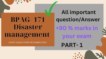 BPAG- 171 Disaster management PART- 1|| Latest guess paper dec 2024 || #bpag171 #guesspaper2024