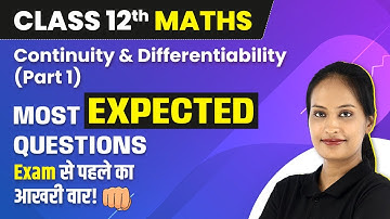 Continuity & Differentiability - Most Expected Questions (2022-23) Part 1| Class 12 Maths NCERT Ch 5