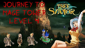 Tree of Savior - Journey to Mage Tower Level 4