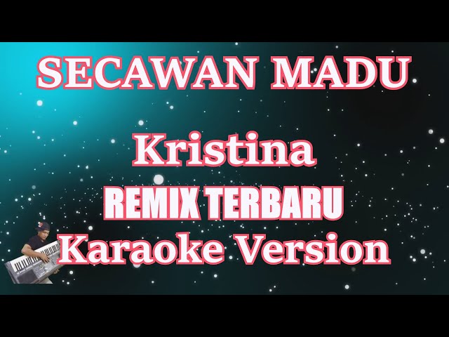 Secawan Madu Remix - Kristina [Karaoke Lirik] | CBerhibur class=