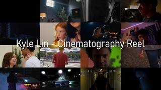 Kyle Lin Cinematography Reel  Up To April 2026