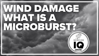 What's a microburst and how is it different than a tornado? Weather IQ