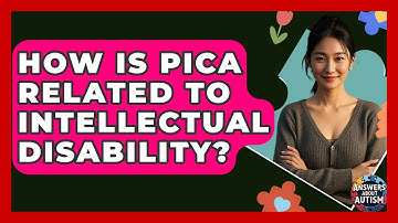 How Is Pica Related To Intellectual Disability? - Answers About Autism