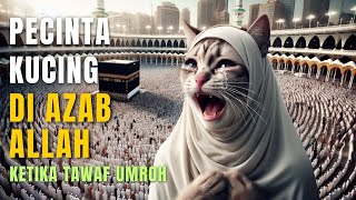 Download Lagu Geger di Kabah! Pecinta Kucing Tiba-Tiba Diazab Saat Umroh, Kisah Nyata yang Menggemparkan! MP3 Download Lagu Geger di Kabah! Pecinta Kucing Tiba-Tiba Diazab Saat Umroh, Kisah Nyata yang Menggemparkan! MP3