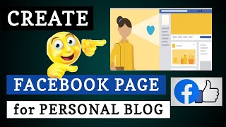 CREATE FACEBOOK PAGE for PERSONAL BLOGS || STEP BY STEP TUTORIAL #HOWTOCREATE