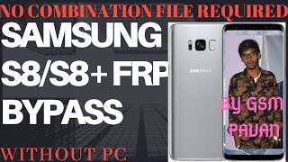 Samsung Galaxy S8 (S8+) Remove Google Account ( FRP LOCK - G955FD )| BY GSM PAVAN