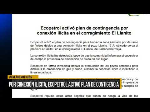 Por conexión ilícita Ecopetrol activo plan de contingencia