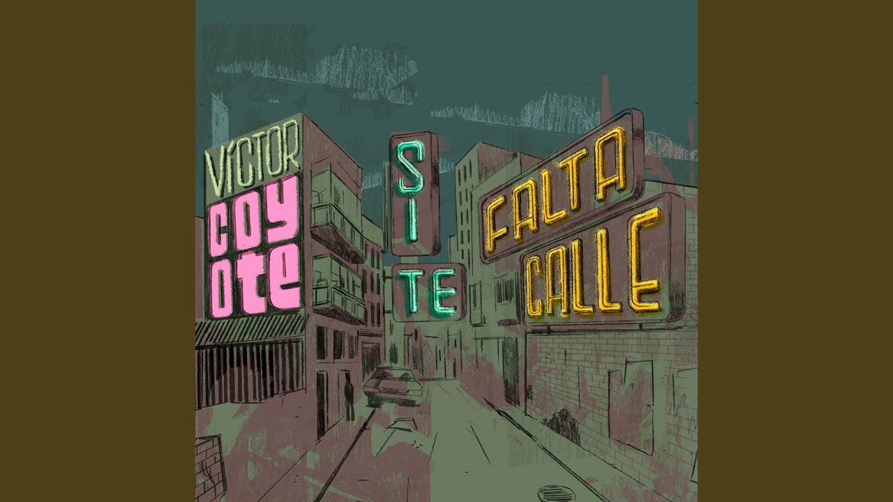 Watch Si te falta calle on YouTube