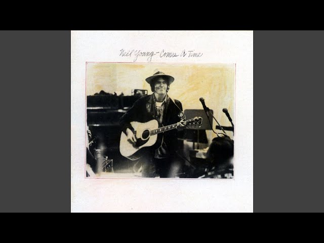 Neil Young - Comes a Time