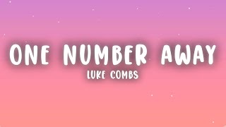 Luke Combs  One Number Away (Lyrics)