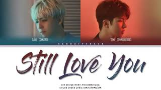 [SUB INDO] Still Love You (사랑했었다) - Lee Hong Ki (이홍기) & Yoo Hwe Seung (유회승) Color Coded Lyrics
