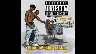 Pick of the litter - (feat.Brazy Keii) [Official Audio]