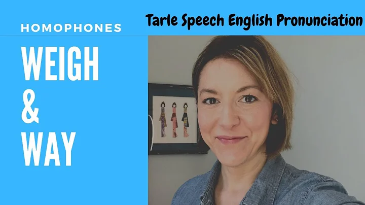 Learn to Pronounce WAY & WEIGH - American English Homophone Pronunciation Lesson #learnenglish